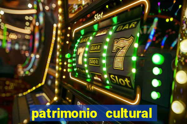 patrimonio cultural material e imaterial da bahia